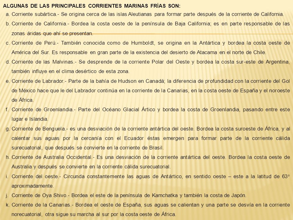 ALGUNAS DE LAS PRINCIPALES CORRIENTES MARINAS FRÍAS SON: