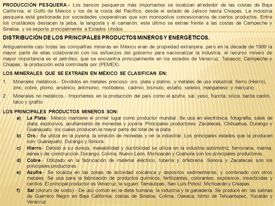DISTRIBUCIÓN DE LOS PRINCIPALES PRODUCTOS MINEROS Y ENERGÉTICOS.