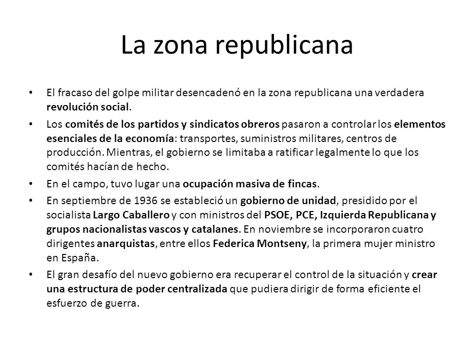La zona republicana El fracaso del golpe militar desencadenó en la zona republicana una verdadera revolución social.