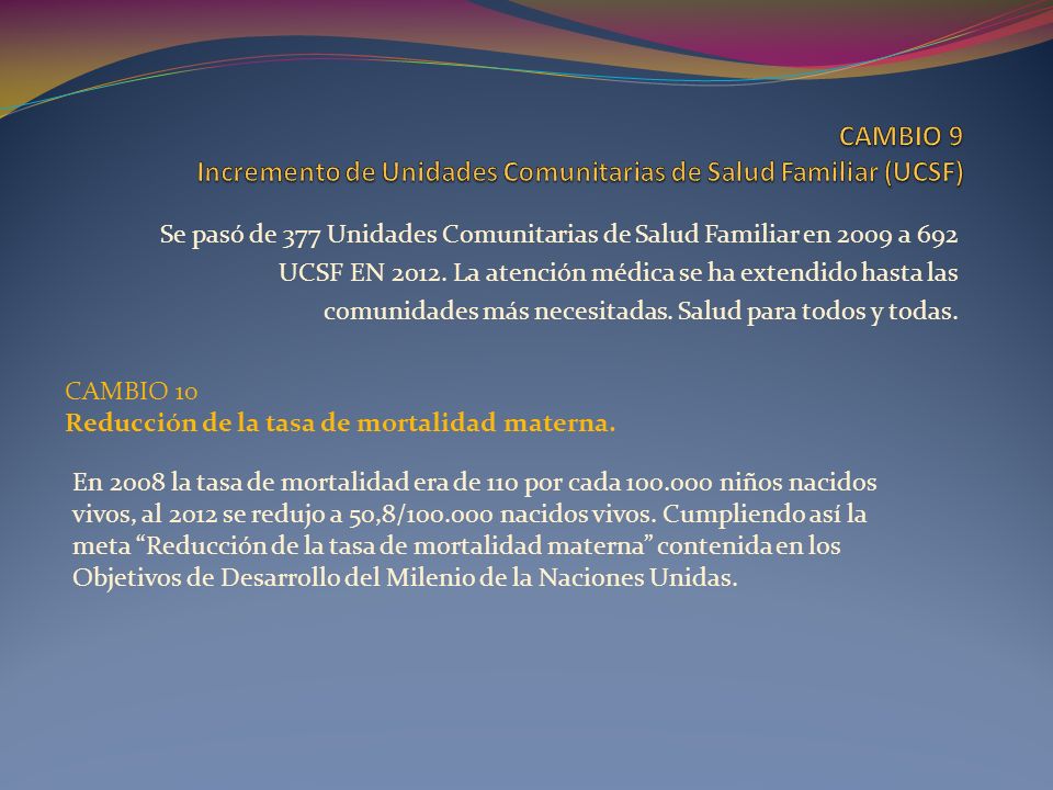 CAMBIO 9 Incremento de Unidades Comunitarias de Salud Familiar (UCSF)