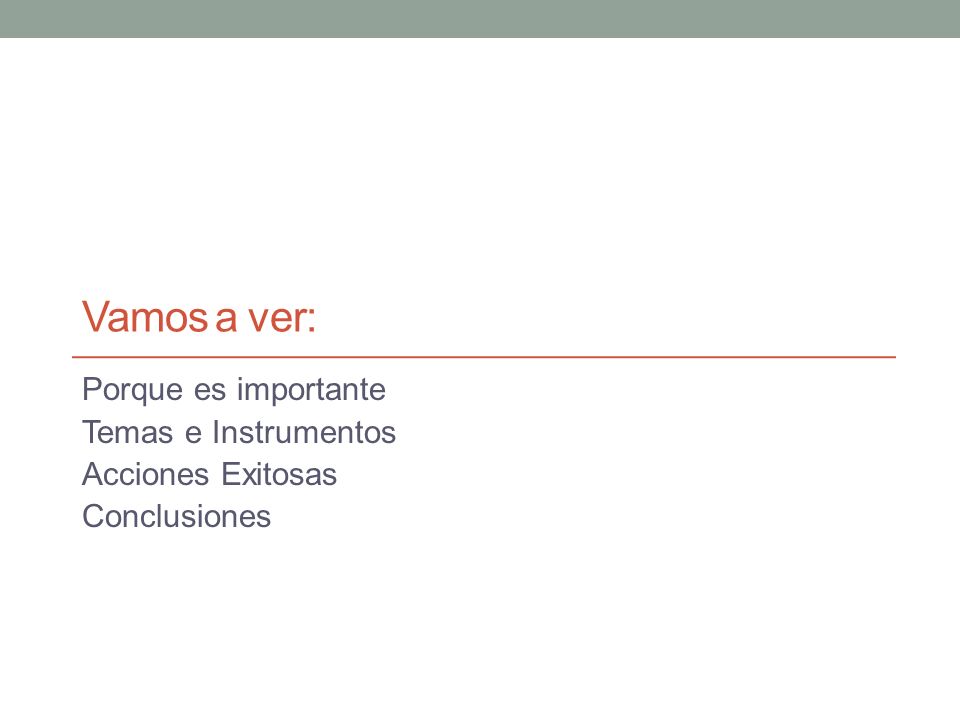 Vamos a ver: Porque es importante Temas e Instrumentos