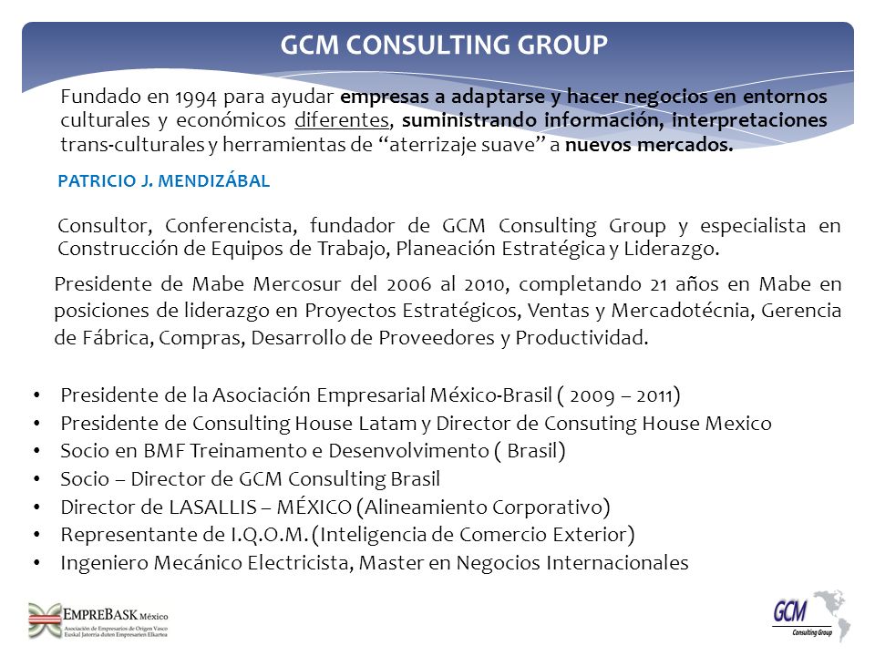 Presidente de la Asociación Empresarial México-Brasil ( 2009 – 2011)