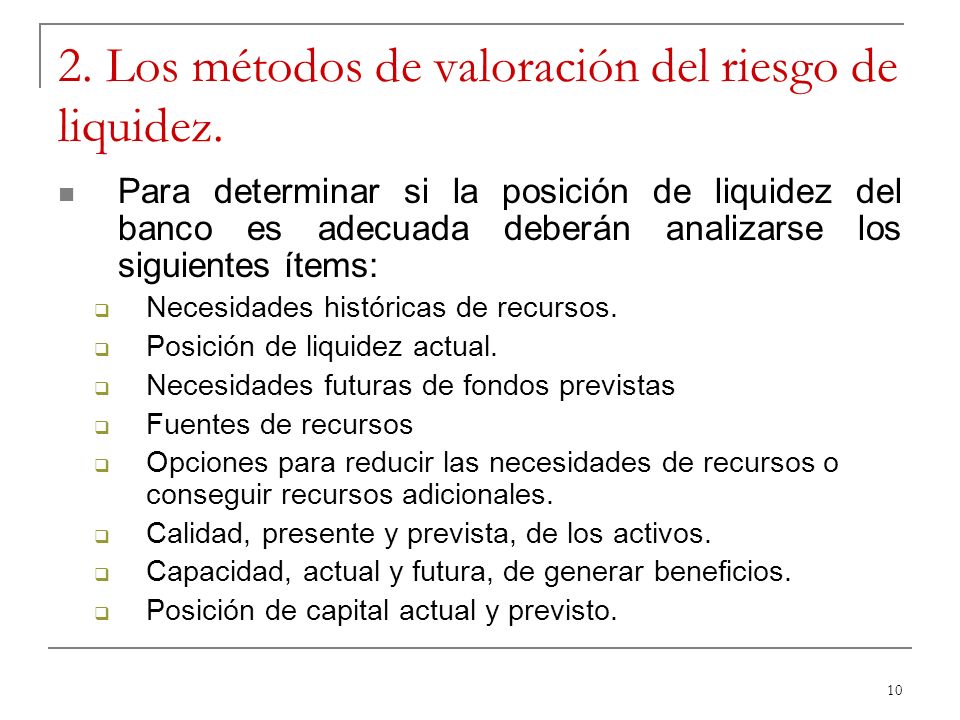 2. Los métodos de valoración del riesgo de liquidez.