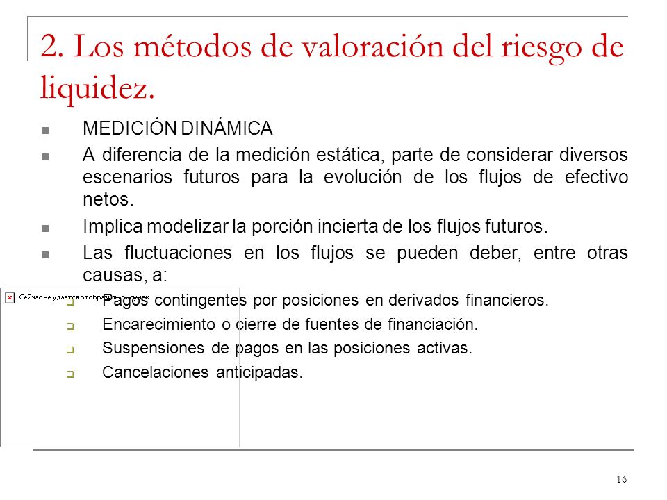 2. Los métodos de valoración del riesgo de liquidez.