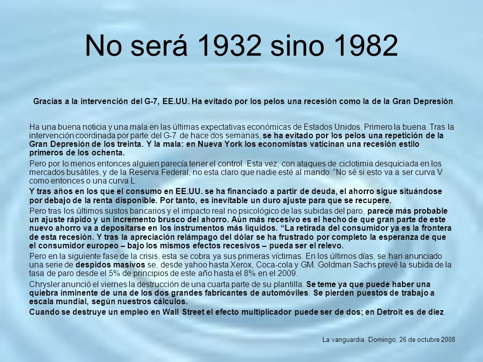 No será 1932 sino 1982 Gracias a la intervención del G-7, EE.UU. Ha evitado por los pelos una recesión como la de la Gran Depresión.