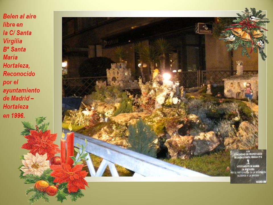 Belen al aire libre en la C/ Santa Virgilia Bº Santa María Hortaleza, Reconocido por el ayuntamiento de Madrid – Hortaleza en 1996.