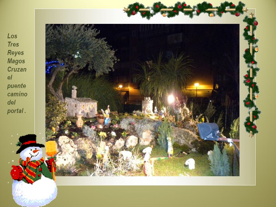 Los Tres Reyes Magos Cruzan el puente camino del portal .