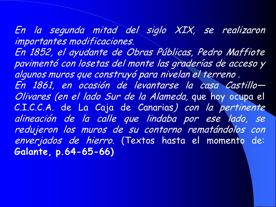 En la segunda mitad del siglo XIX, se realizaron importantes modificaciones.