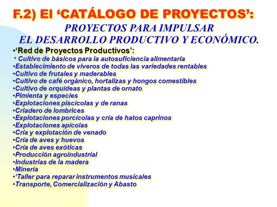PROYECTOS PARA IMPULSAR EL DESARROLLO PRODUCTIVO Y ECONÓMICO.