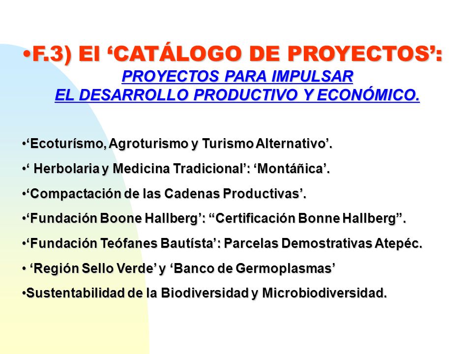 PROYECTOS PARA IMPULSAR EL DESARROLLO PRODUCTIVO Y ECONÓMICO.