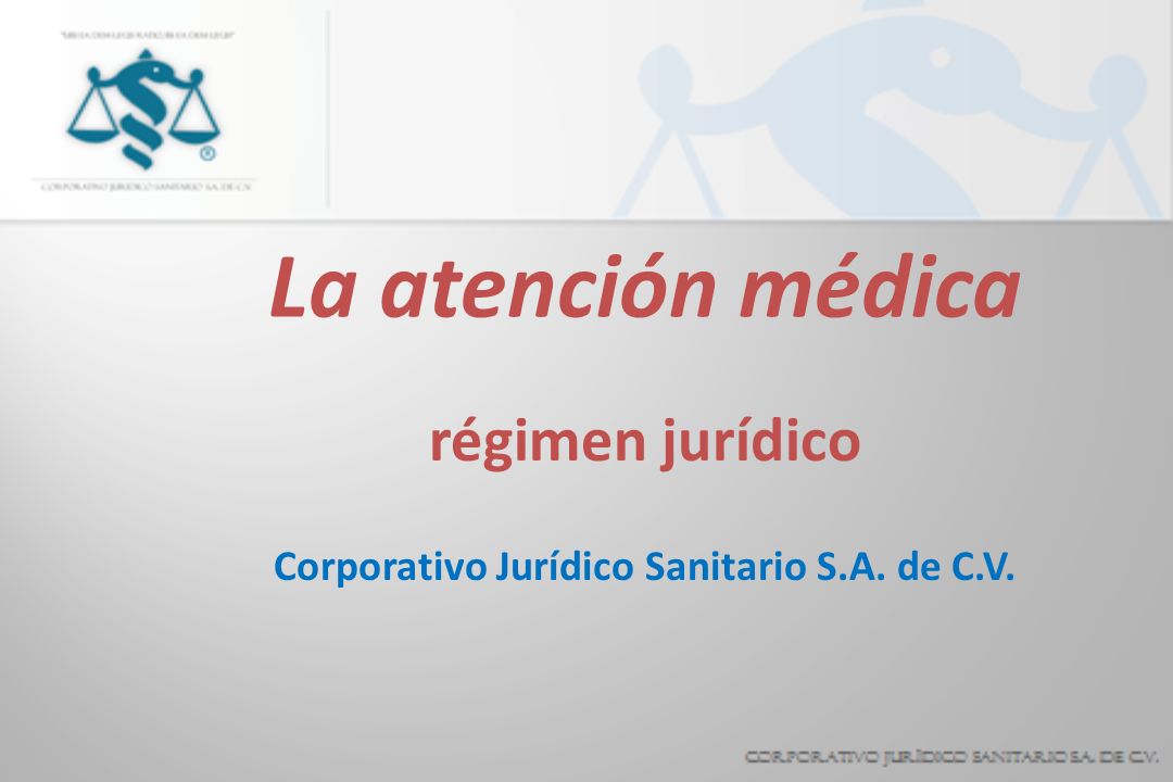 régimen jurídico Corporativo Jurídico Sanitario S.A. de C.V.