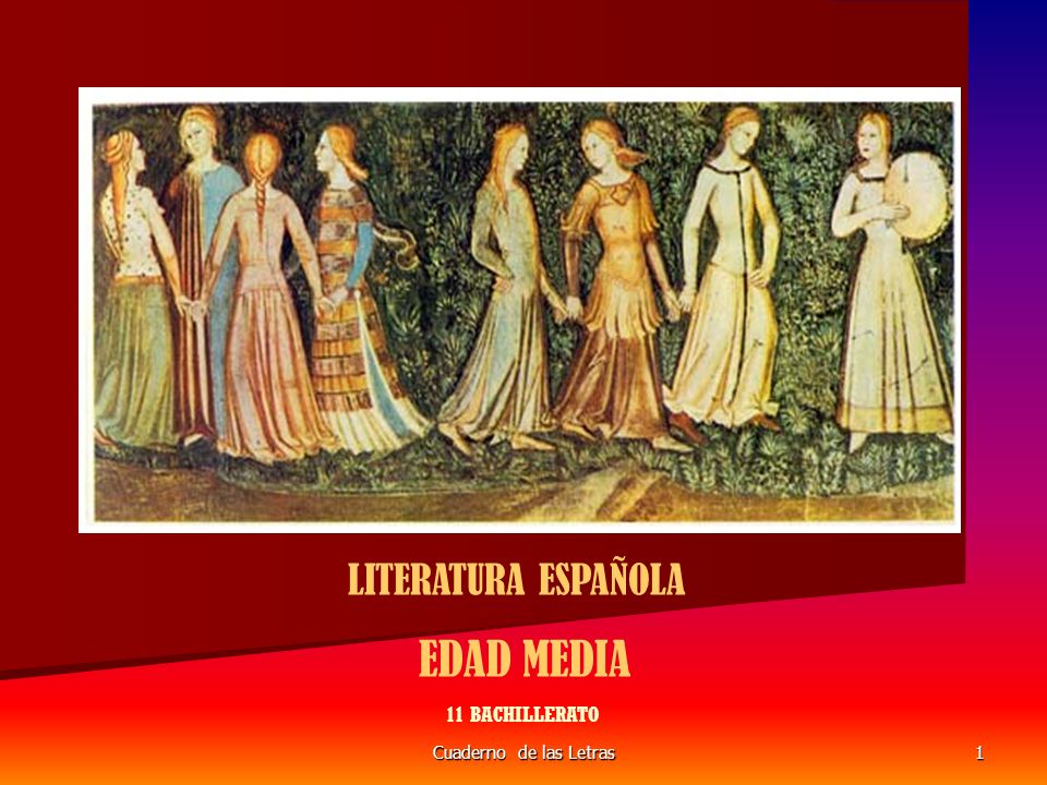 LITERATURA ESPAÑOLA EDAD MEDIA 11 BACHILLERATO Cuaderno de las Letras