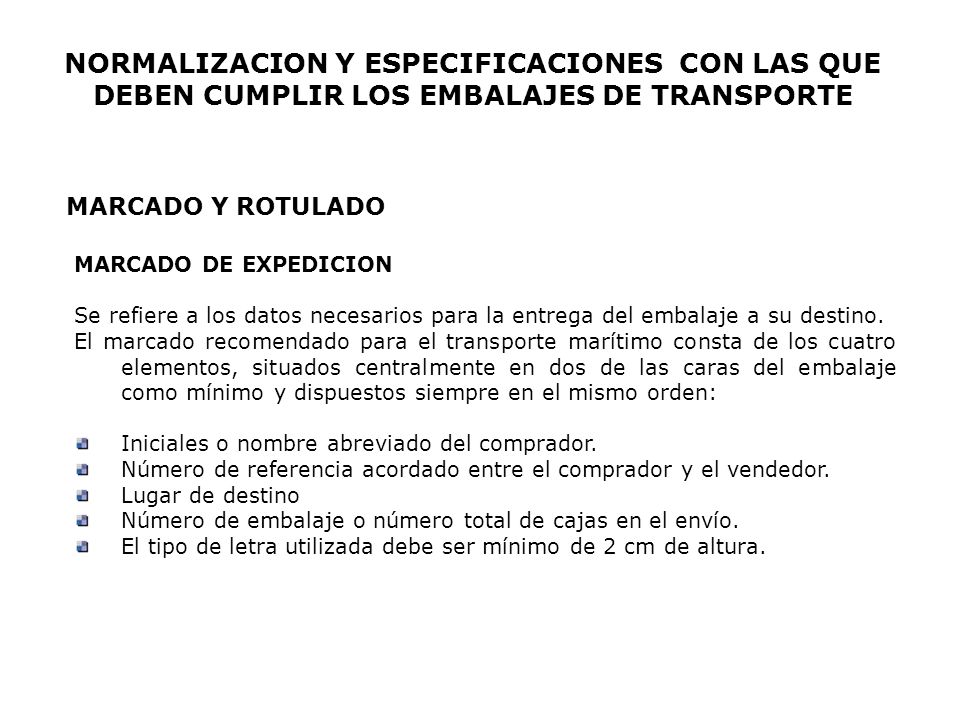 NORMALIZACION Y ESPECIFICACIONES CON LAS QUE DEBEN CUMPLIR LOS EMBALAJES DE TRANSPORTE