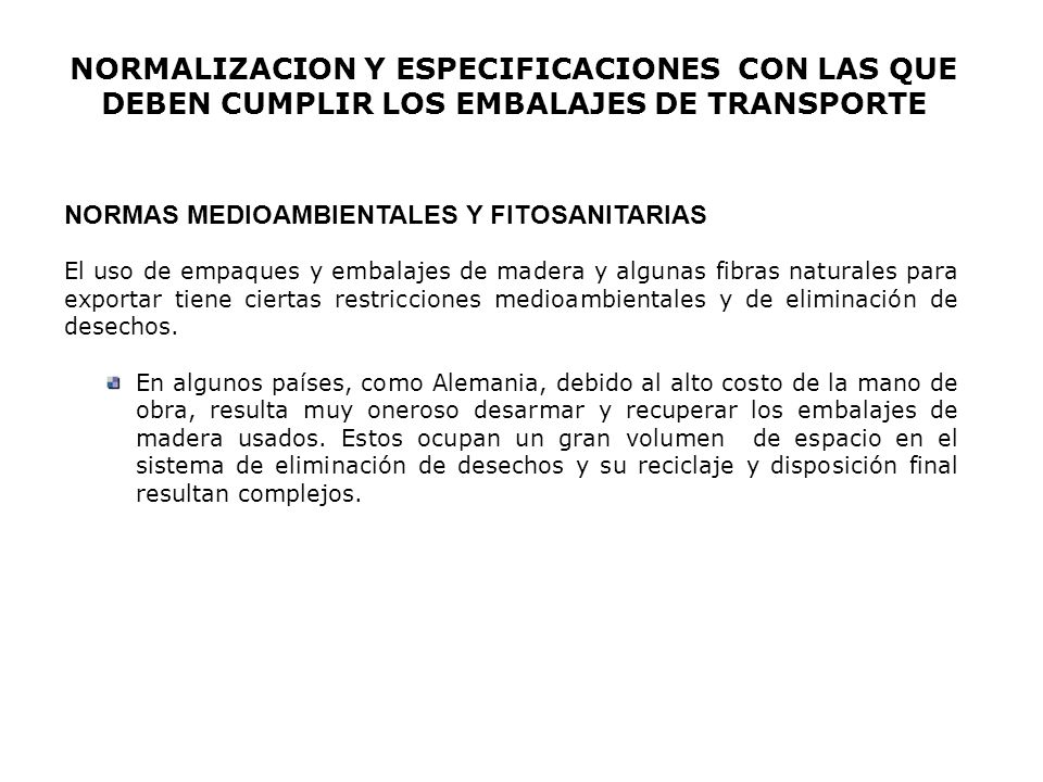 NORMALIZACION Y ESPECIFICACIONES CON LAS QUE DEBEN CUMPLIR LOS EMBALAJES DE TRANSPORTE
