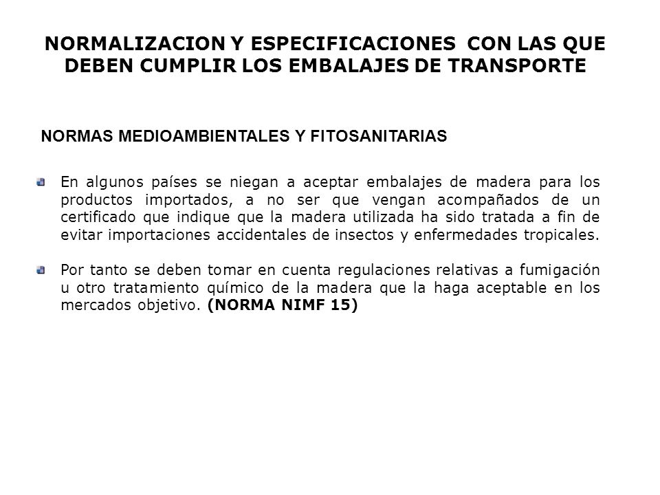 NORMALIZACION Y ESPECIFICACIONES CON LAS QUE DEBEN CUMPLIR LOS EMBALAJES DE TRANSPORTE