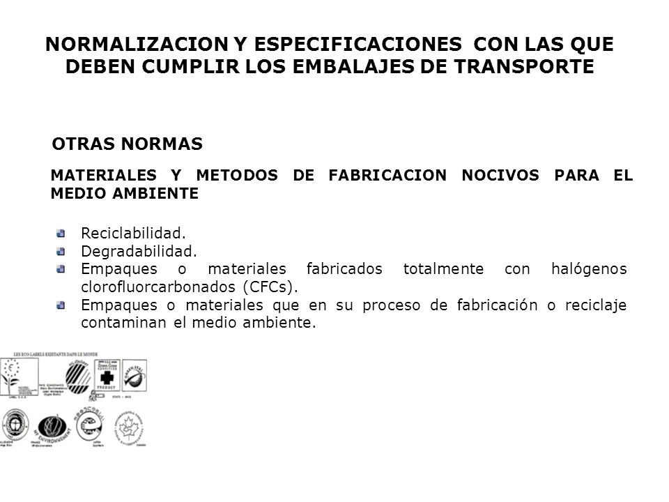 NORMALIZACION Y ESPECIFICACIONES CON LAS QUE DEBEN CUMPLIR LOS EMBALAJES DE TRANSPORTE