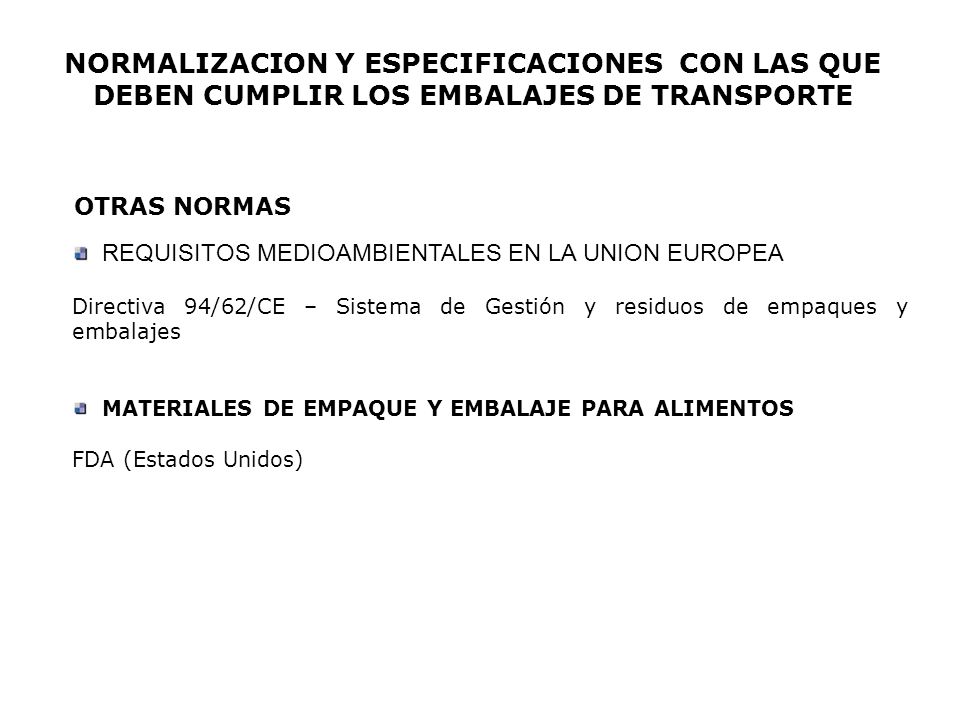 NORMALIZACION Y ESPECIFICACIONES CON LAS QUE DEBEN CUMPLIR LOS EMBALAJES DE TRANSPORTE