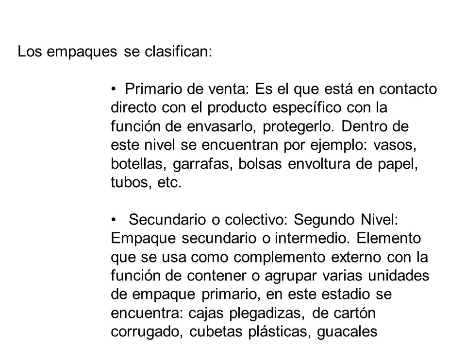 Los empaques se clasifican: