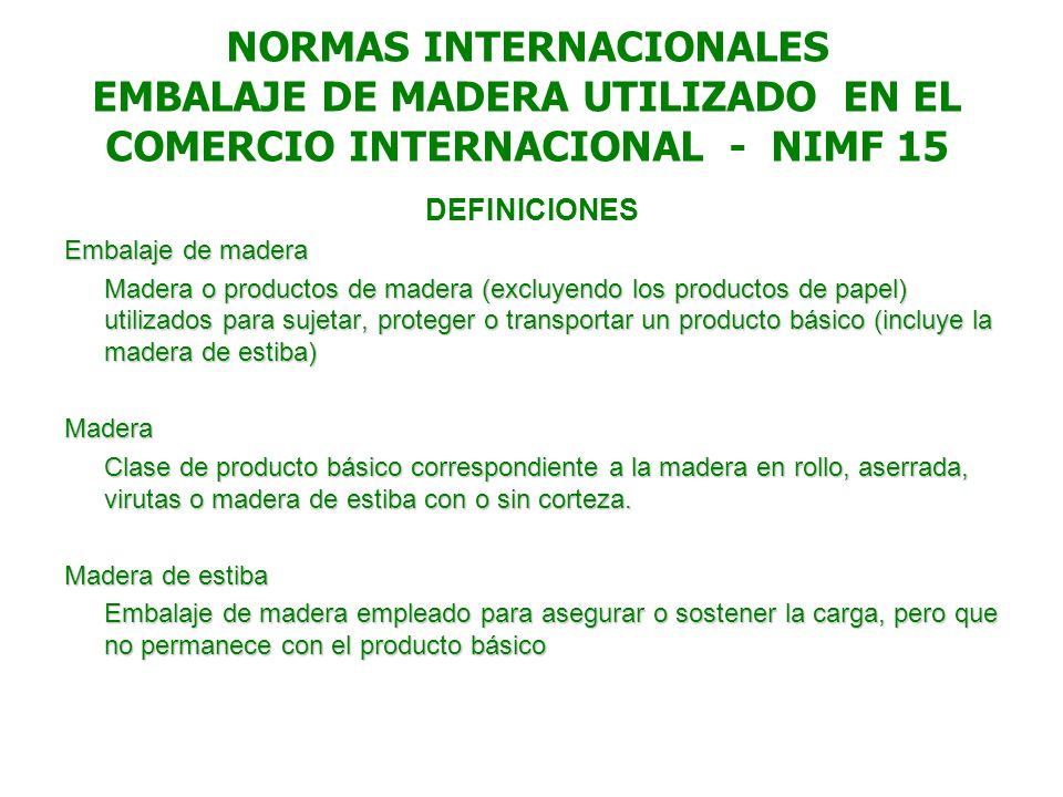 NORMAS INTERNACIONALES EMBALAJE DE MADERA UTILIZADO EN EL COMERCIO INTERNACIONAL - NIMF 15