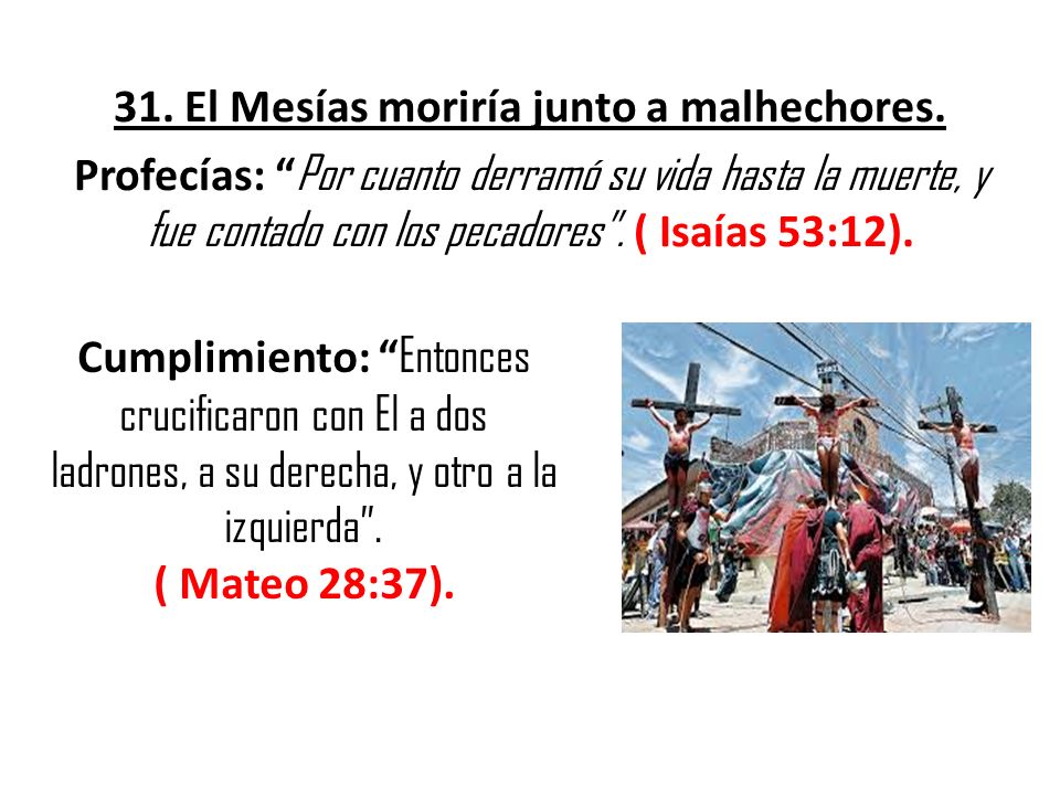 31. El Mesías moriría junto a malhechores