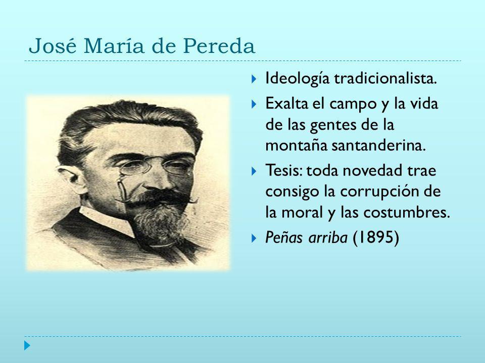José María de Pereda Ideología tradicionalista.