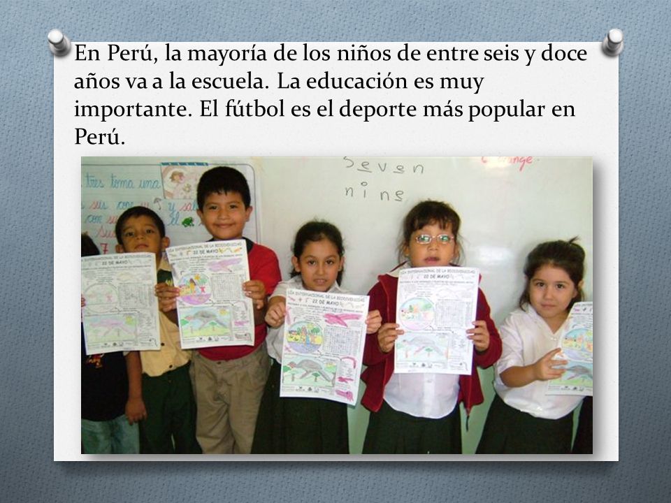 En Perú, la mayoría de los niños de entre seis y doce años va a la escuela.