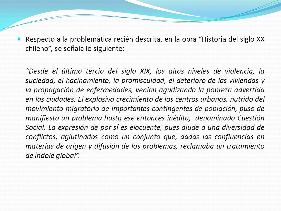 Respecto a la problemática recién descrita, en la obra Historia del siglo XX chileno , se señala lo siguiente: