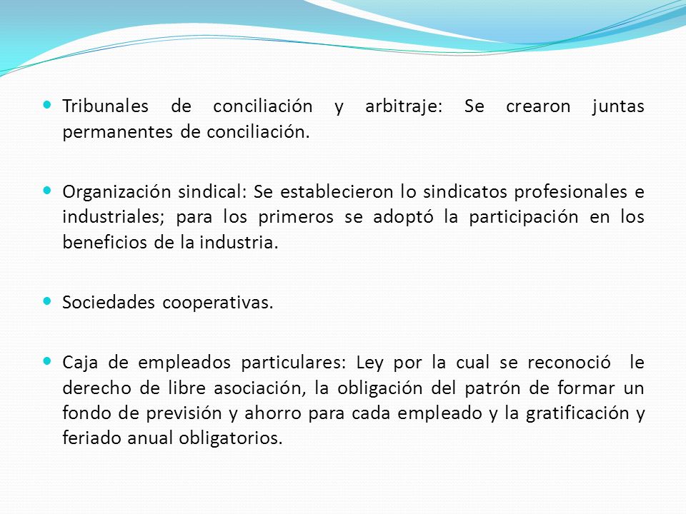 Tribunales de conciliación y arbitraje: Se crearon juntas permanentes de conciliación.