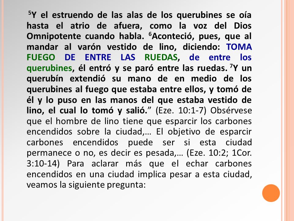 5Y el estruendo de las alas de los querubines se oía hasta el atrio de afuera, como la voz del Dios Omnipotente cuando habla.
