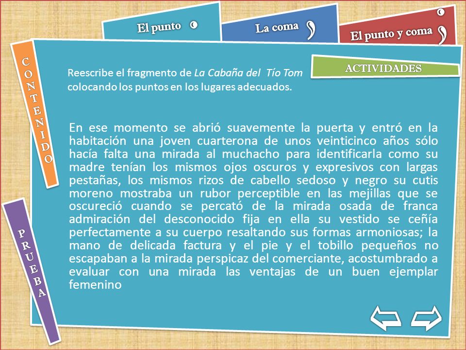 Reescribe el fragmento de La Cabaña del Tío Tom colocando los puntos en los lugares adecuados.