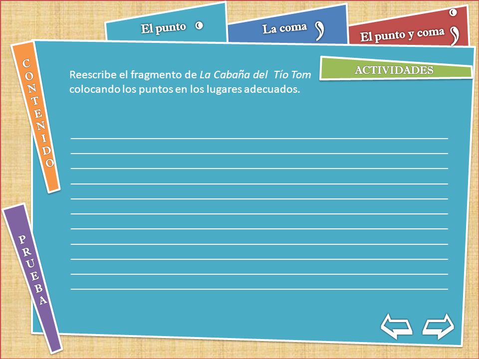 Reescribe el fragmento de La Cabaña del Tío Tom colocando los puntos en los lugares adecuados.