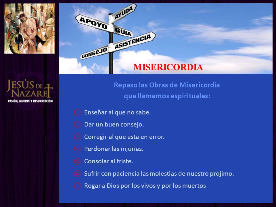 Repaso las Obras de Misericordia que llamamos espirituales: