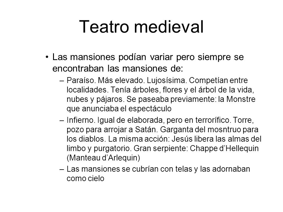 Teatro medieval Las mansiones podían variar pero siempre se encontraban las mansiones de: