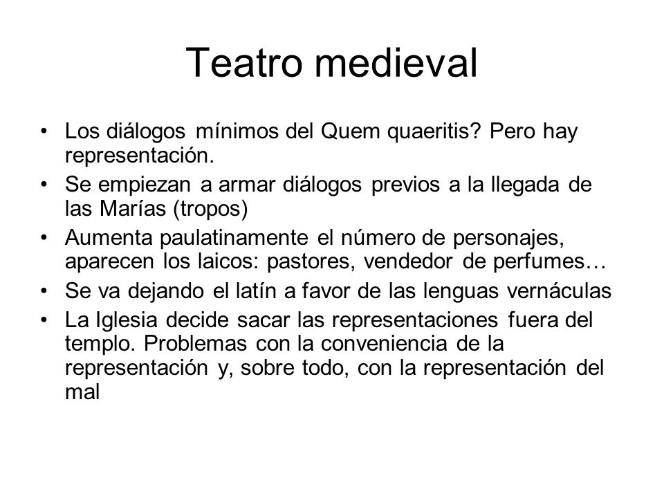 Teatro medieval Los diálogos mínimos del Quem quaeritis Pero hay representación.