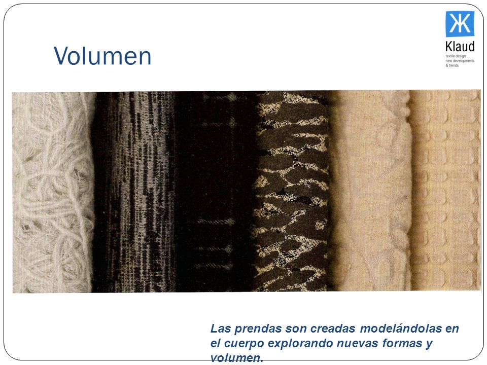 Volumen Las prendas son creadas modelándolas en el cuerpo explorando nuevas formas y volumen.
