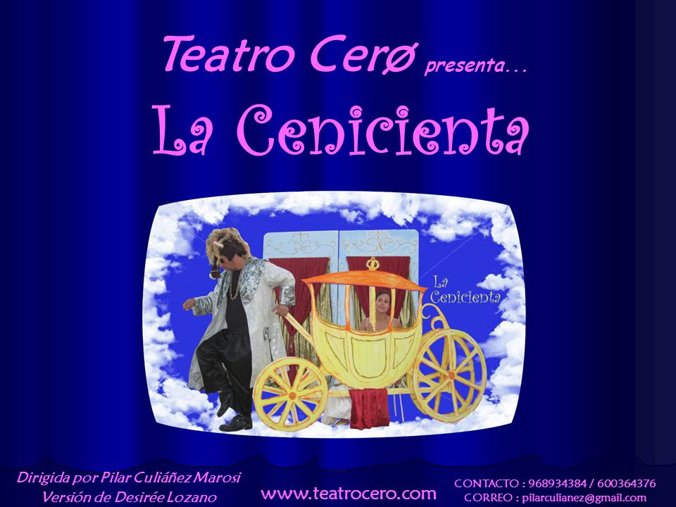 La Cenicienta Teatro Cerø presenta...