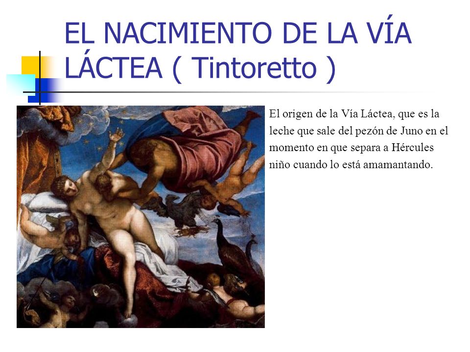 EL NACIMIENTO DE LA VÍA LÁCTEA ( Tintoretto )