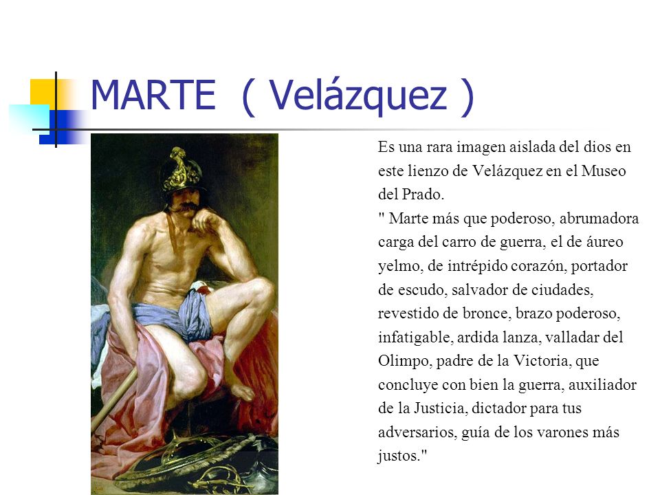 MARTE ( Velázquez ) Es una rara imagen aislada del dios en