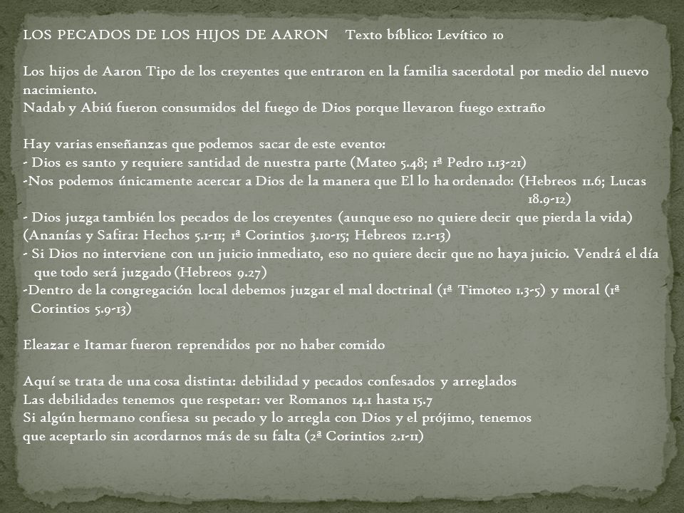 LOS PECADOS DE LOS HIJOS DE AARON Texto bíblico: Levítico 10