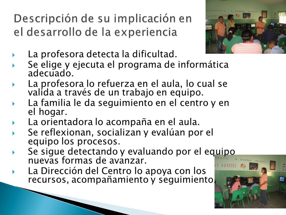Descripción de su implicación en el desarrollo de la experiencia