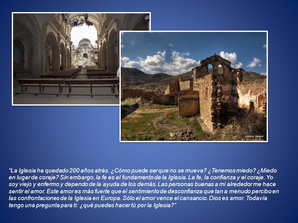 La Iglesia ha quedado 200 años atrás. ¿Cómo puede ser que no se mueva