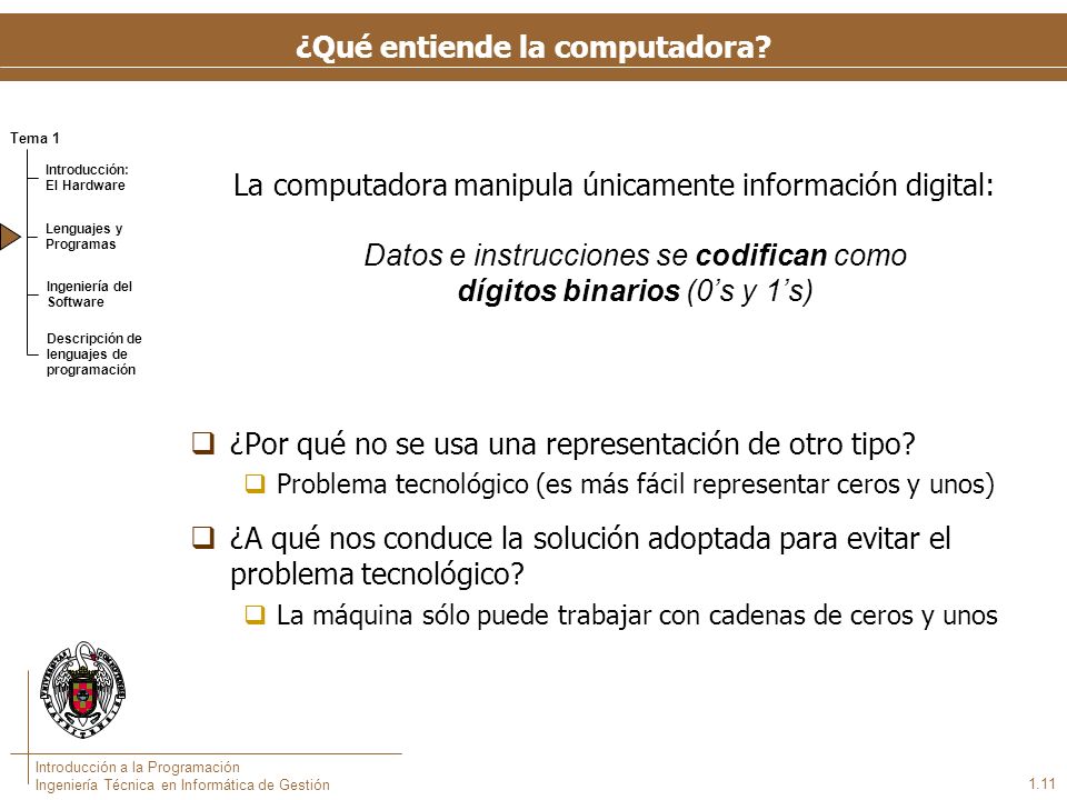 Lenguaje máquina a = (b + c)/(d + e) Pasos. sumar b y c, y guardar el resultado en una dirección de memoria temporal X.