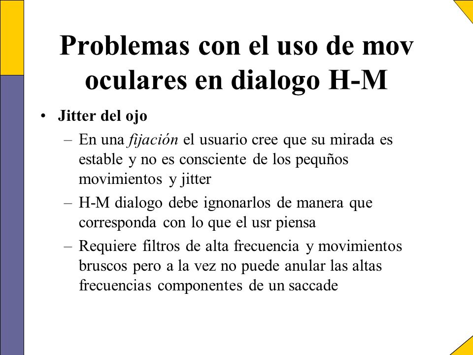 Problemas con el uso de mov oculares en dialogo H-M