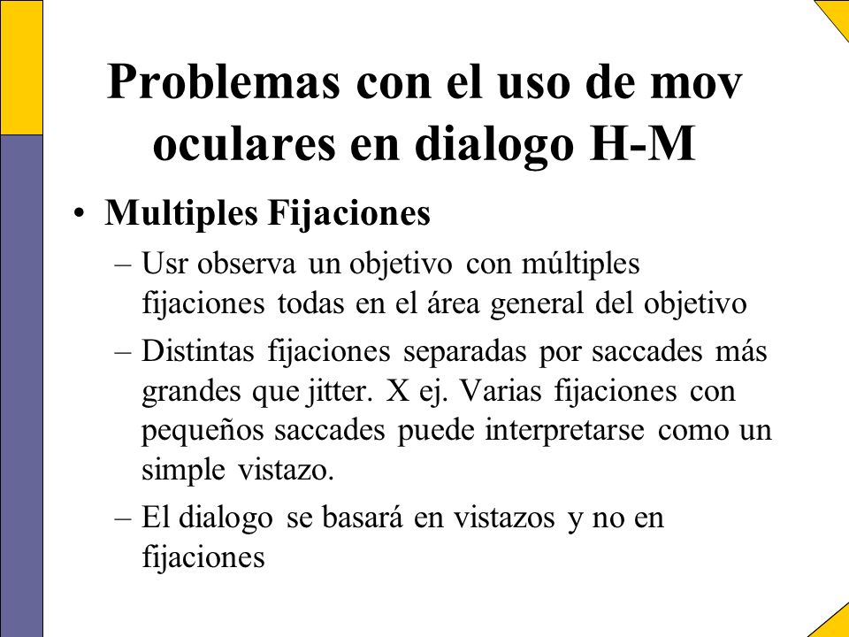 Problemas con el uso de mov oculares en dialogo H-M