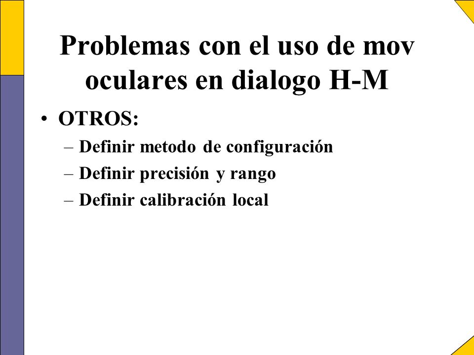 Problemas con el uso de mov oculares en dialogo H-M