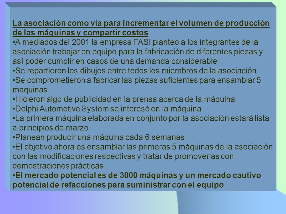 La asociación como vía para incrementar el volumen de producción de las máquinas y compartir costos.