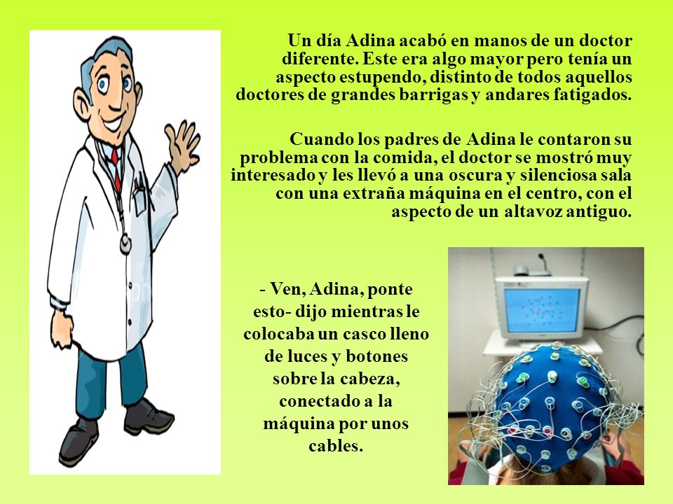 Un día Adina acabó en manos de un doctor diferente