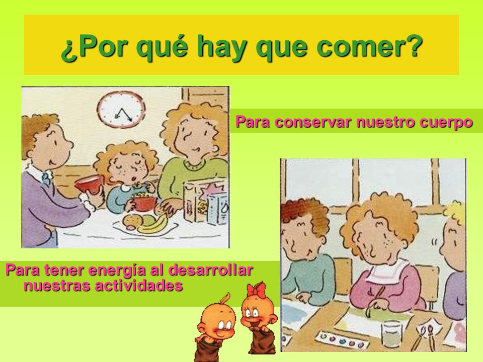 ¿Por qué hay que comer Para conservar nuestro cuerpo