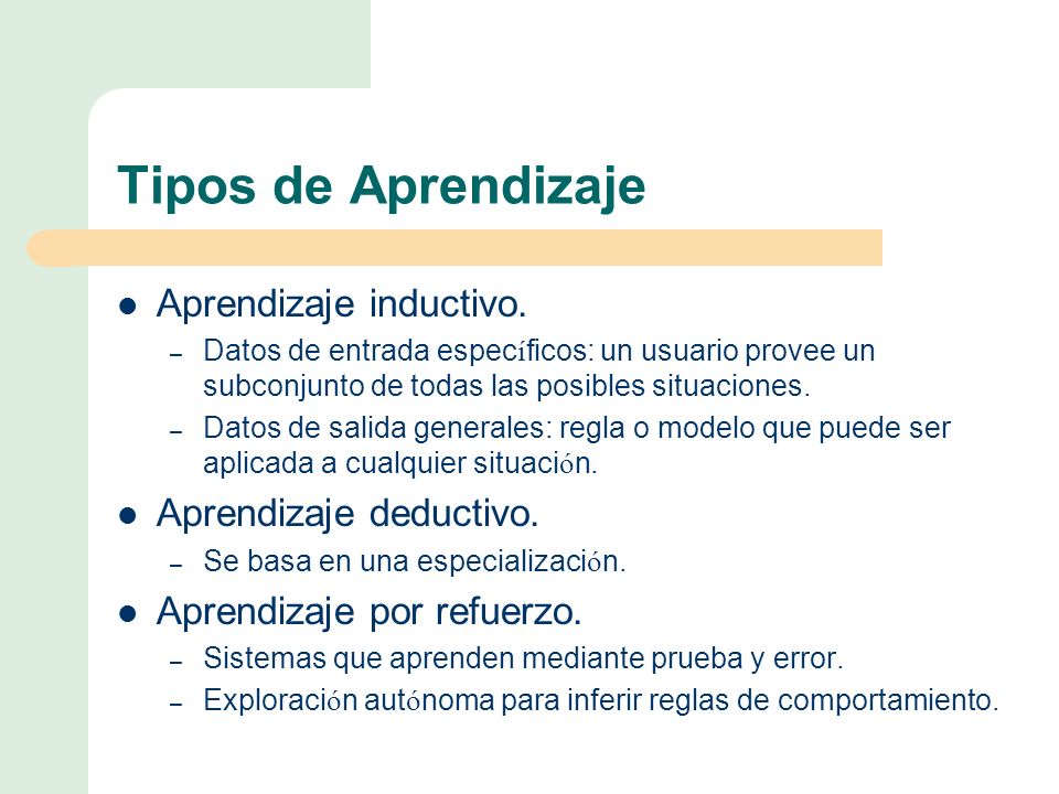 Tipos de Aprendizaje Aprendizaje inductivo. Aprendizaje deductivo.
