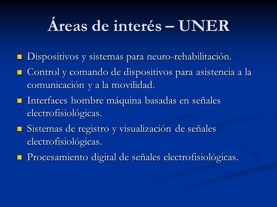Áreas de interés – UNER Dispositivos y sistemas para neuro-rehabilitación.